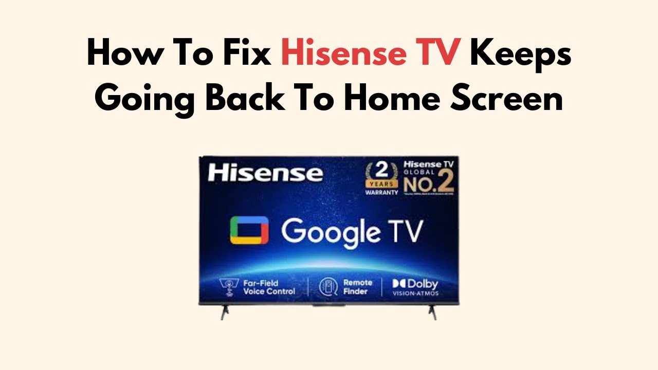 Как исправить ошибку &laquo;телевизор Hisense постоянно возвращается на главный экран&raquo;