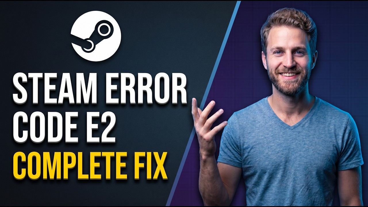 Steam Error Code E2 (Complete Fix Guide)
