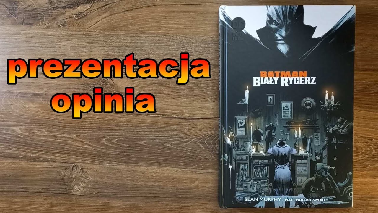 Biały Rycerz. Batman - prezentacja i opinia