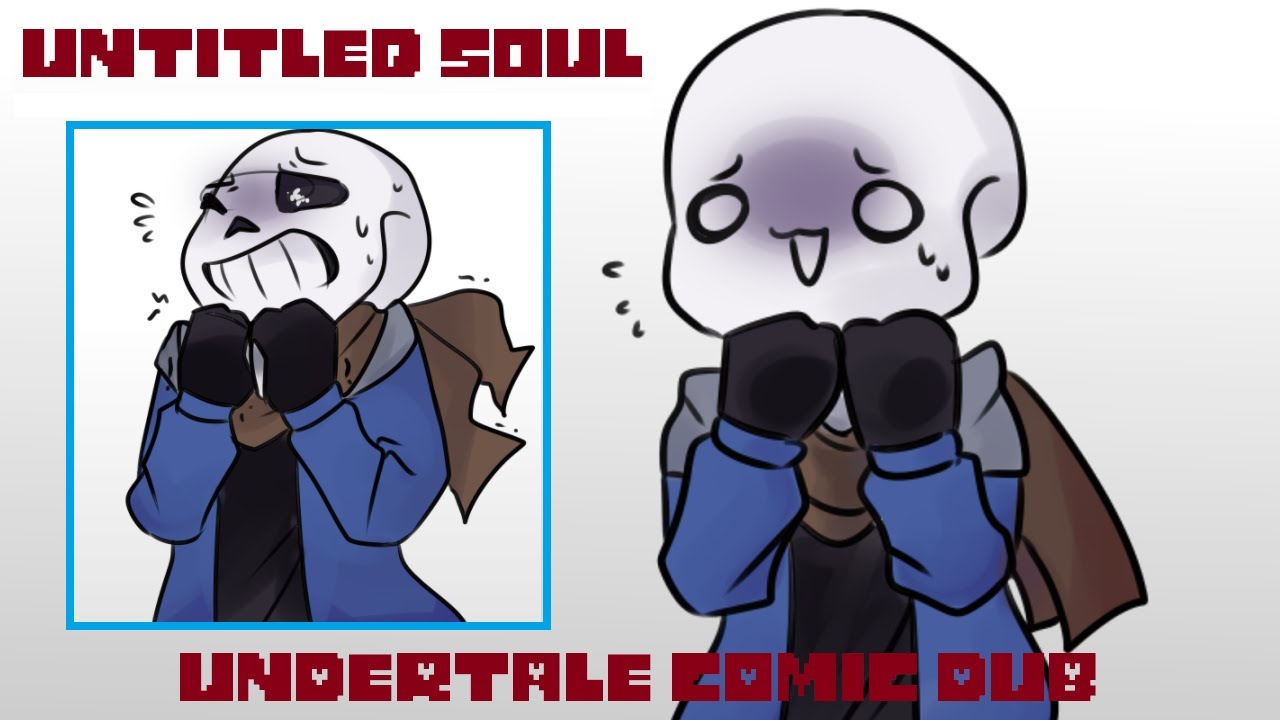 Untitled Soul  Part 1 【 Undertale Comic Dub 】