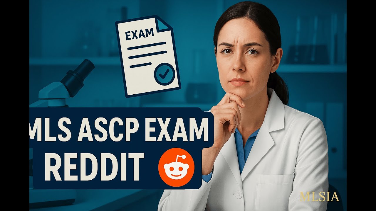 MLS ASCP Exam Insights: What Reddit Users Are Saying
