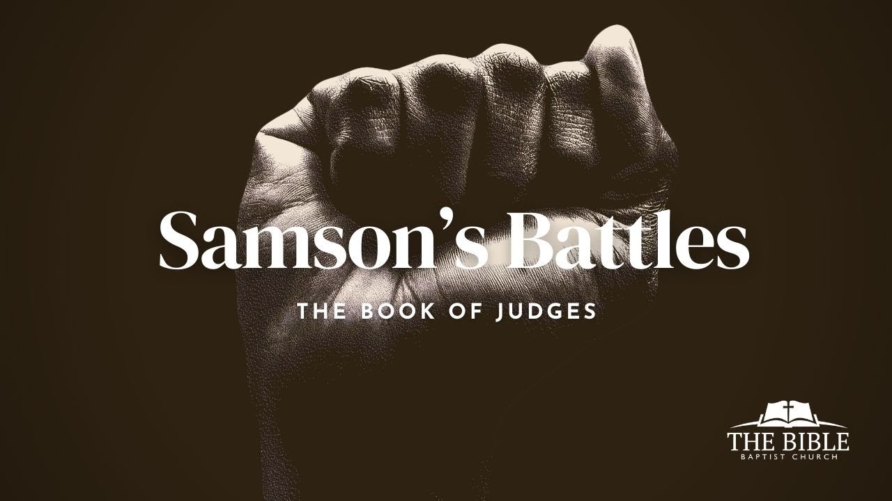 Samson's Battles | Judges Series - Lesson 23