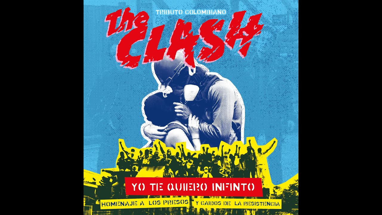 YO TE QUIERO INFINITO // Tributo colombiano a THE CLASH