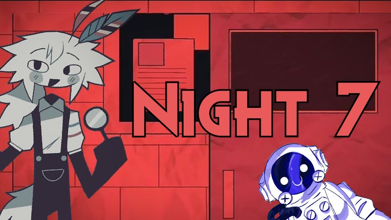 Night 7 | Claire's: Chapter 2 (Verified)
