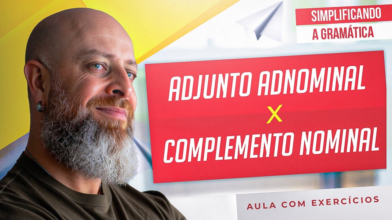 ADJUNTO ADNOMINAL x COMPLEMENTO NOMINAL + EXERCÍCIOS RESOLVIDOS