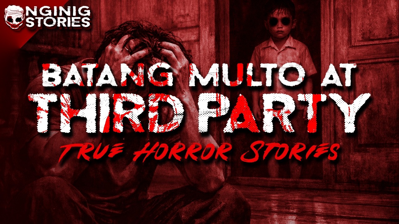 BATANG MULTO AT THIRD PARTY HORROR STORY (true stories)