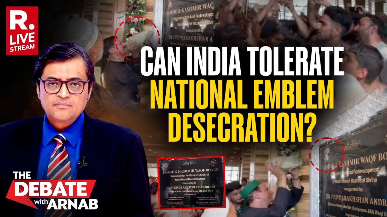 Debate With Arnab LIVE: Ashoka Emblem Desecrated In Srinagar Dargah Sparks Massive Outrage