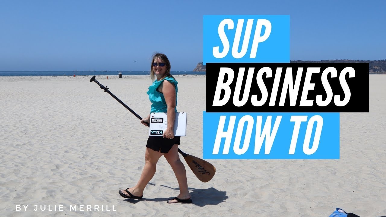 How To Teach SUP: 5 Tips To Starting A Stand Up Paddle Board Business
