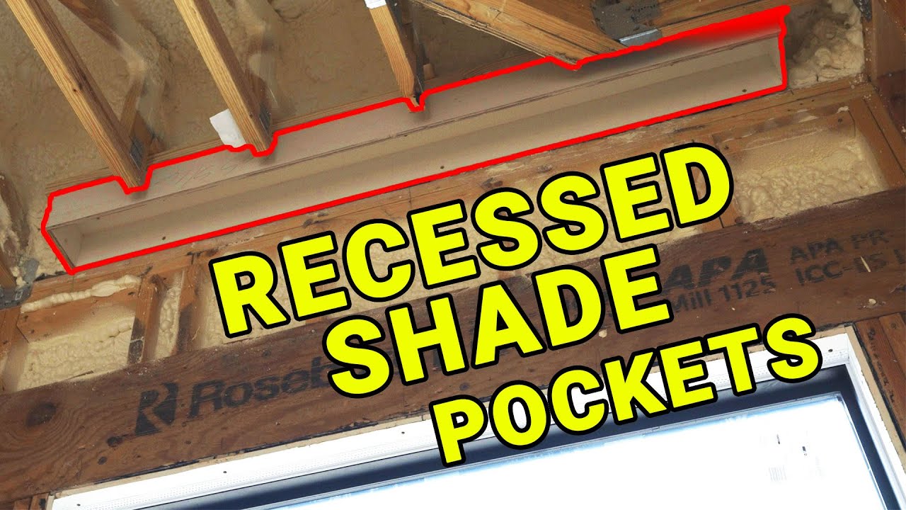How To Build Window Shade Pockets Into Your Ceilings