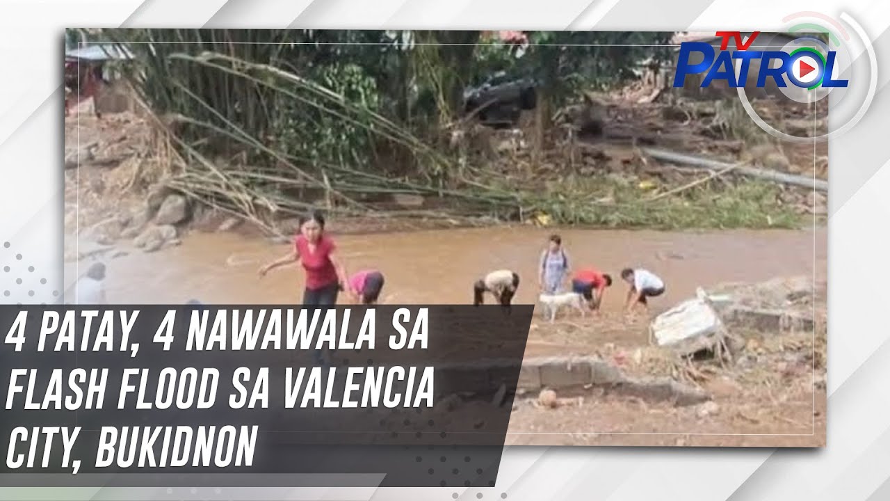 4 patay, 4 nawawala sa flash flood sa Valencia City, Bukidnon | TV Patrol