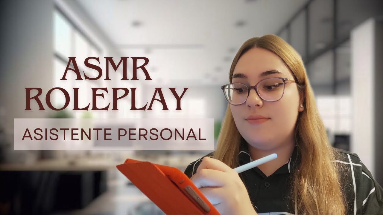 Asmr Roleplay// Tú asistenta personal organiza tu semana -eres famosa-✨💤