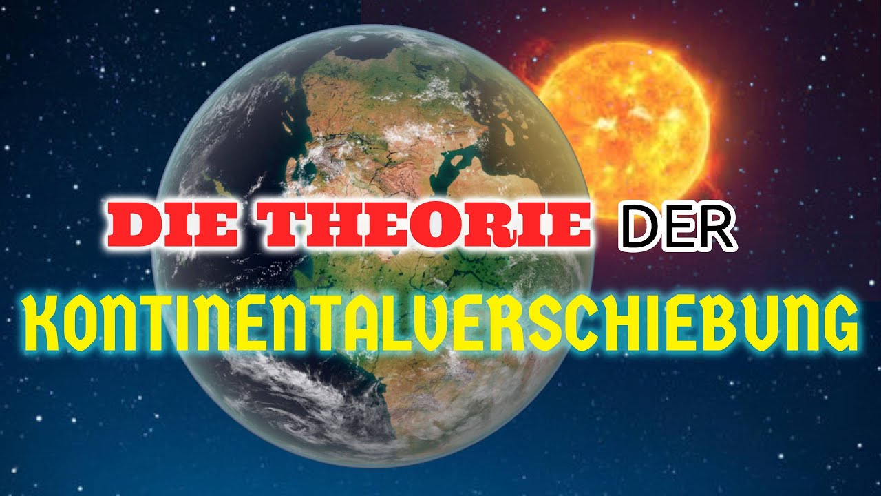 🌍 Die Theorie der Kontinentalverschiebung