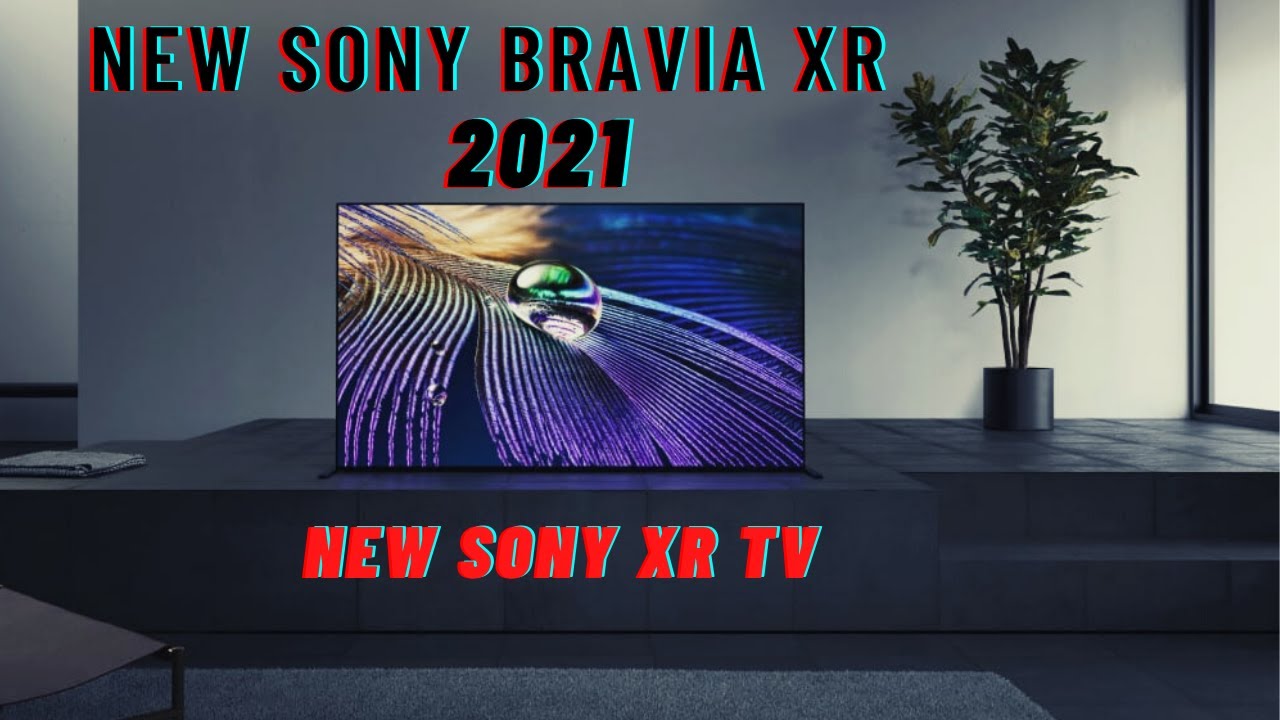 New Sony Bravia Tv 2021 | Sony Bravia XR Tv | Sony XR Tv | Latest Tv Series 2021