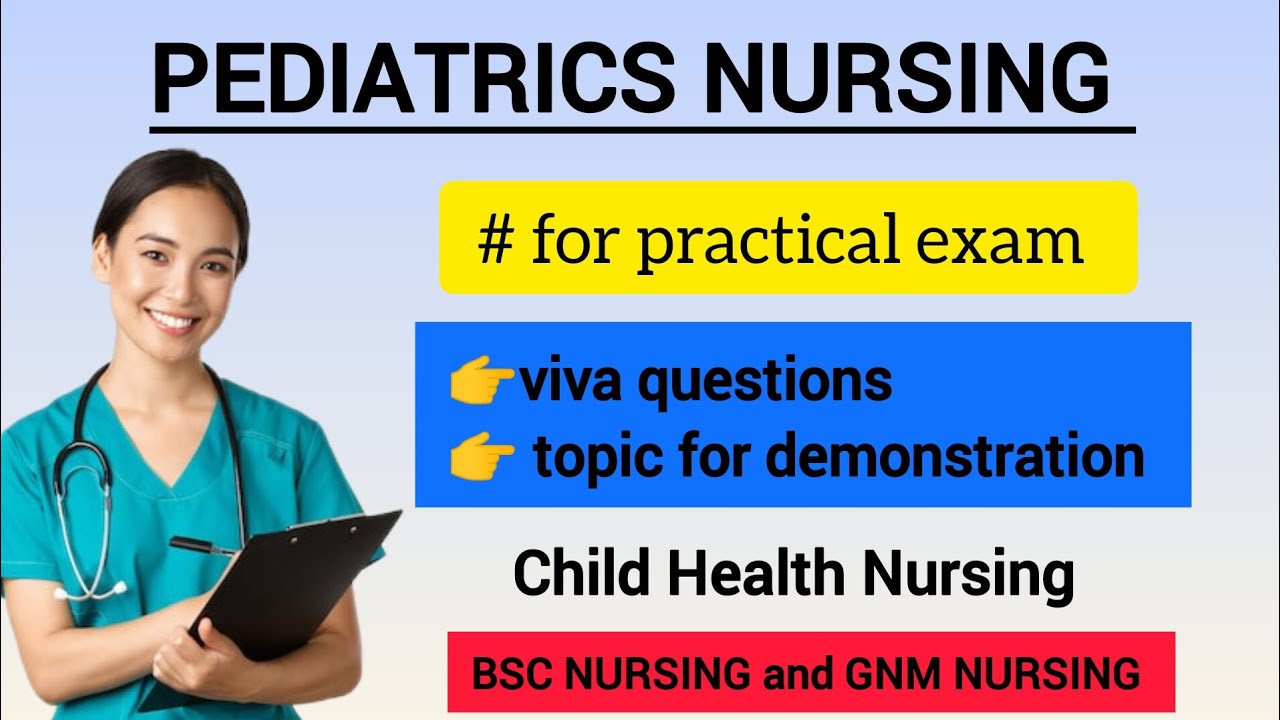 Pediatrics nursing questions for practical exam // viva questions// demonstration topic