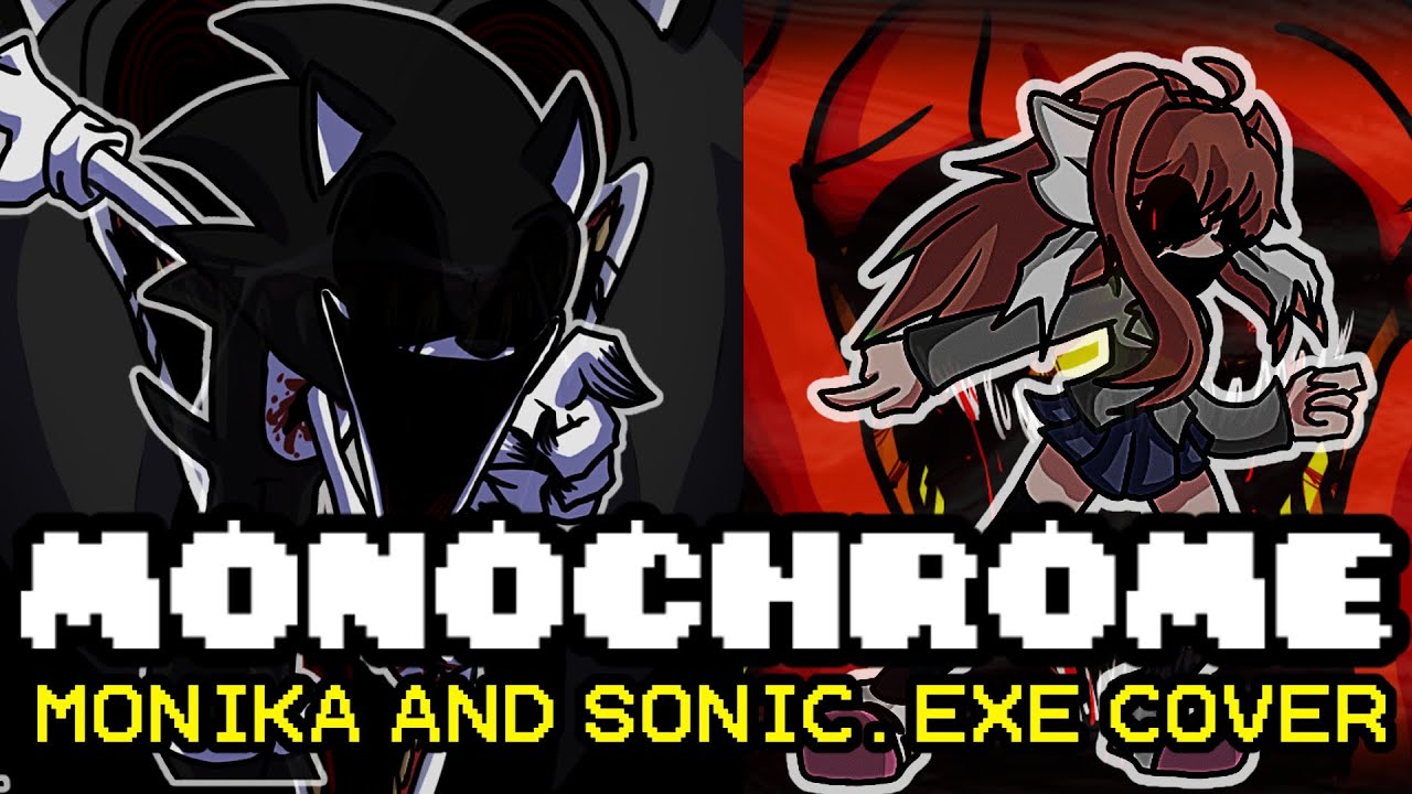 FNF Monochrome But Monika and Sonic.EXE Sing It - [ Friday Night Funkin' Cover ]