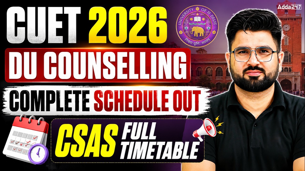 DU Counselling Complete Schedule 2026 Out | Delhi University CSAS Full Timeline | CUET 2026