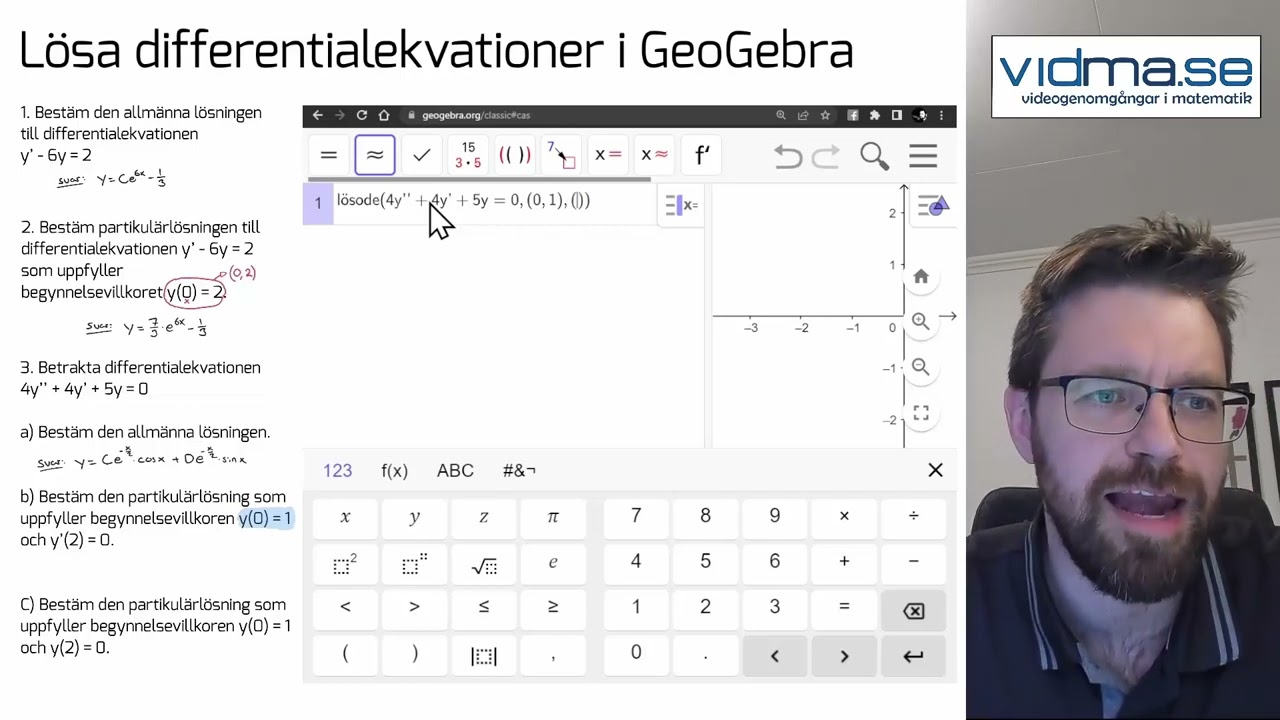 Matematik 5. LÖSA DIFFERENTIALEKVATIONER I GEOGEBRA (korrigerad version)