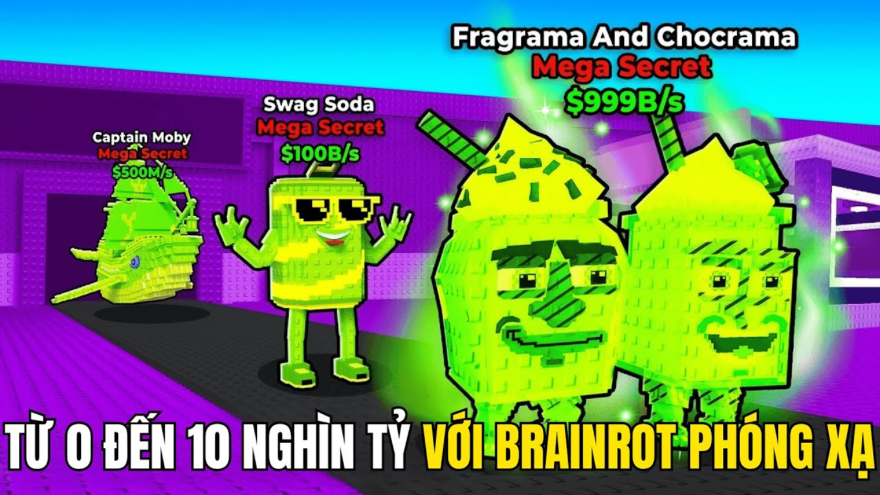 Từ 0 Đến 10 Nghìn Tỷ Với Brainrot Phóng Xạ Trong Roblox Steal A Brainrot... Tun