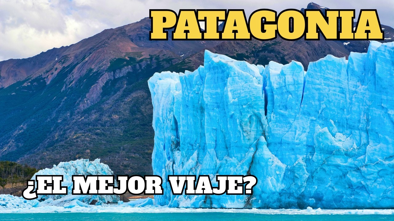 Patagonia: ¿El destino más impresionante de Sudamérica?