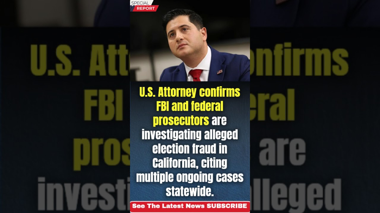 U.S. Election Fraud Probe in California | FBI Investigation Shocks Officials
