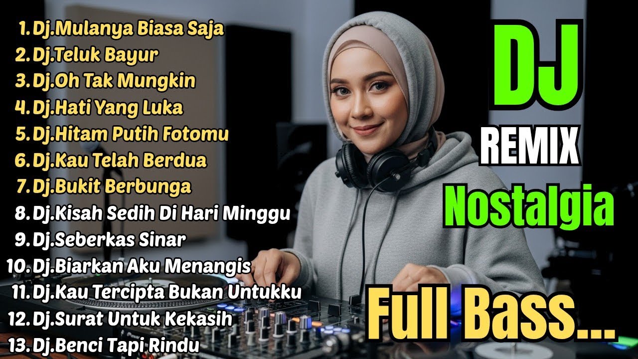Dj Remix Nostalgia Paling Di Cari 2026 || Dj Mulanya Biasa Saja - Dj Teluk Bayur 