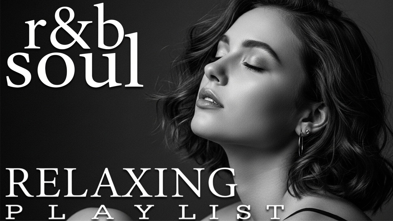 【R&B Soul】Gentle Soul Therapy – Smooth R&B Flow for Calm, Focus, and Romantic Energy