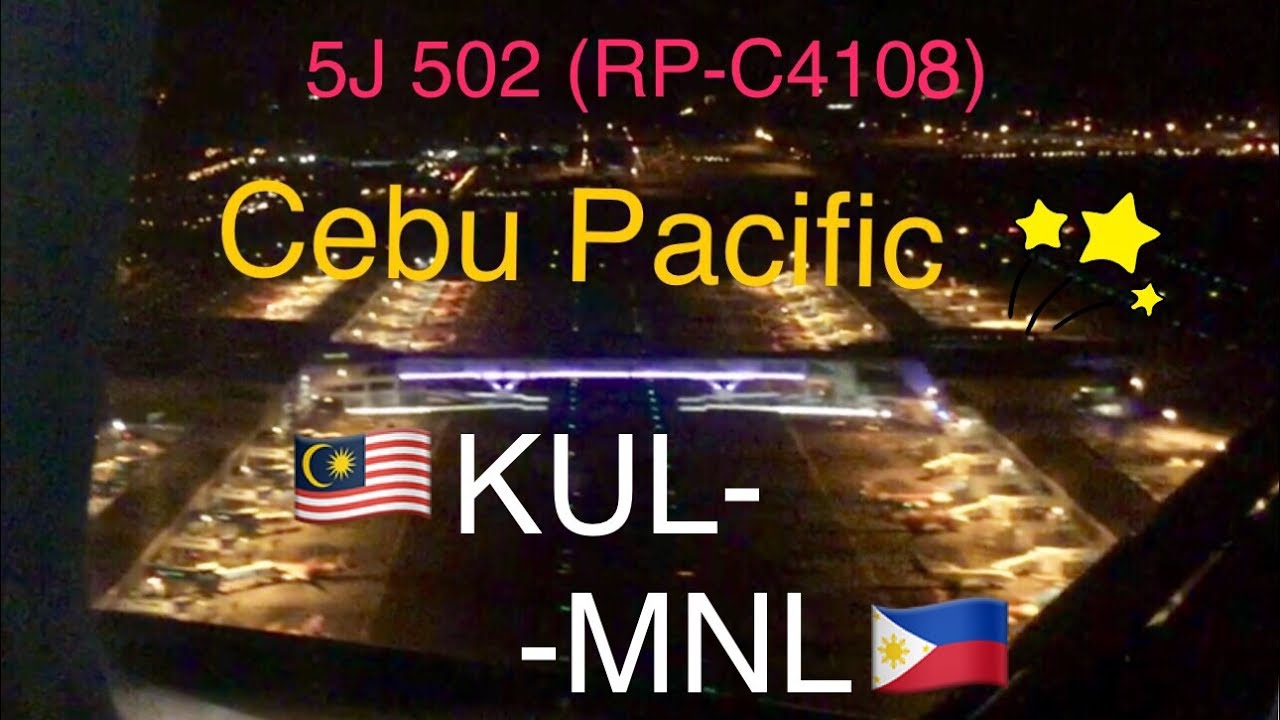 [Cebu Pacific] 5J 502 Kuala Lumpur-Manila (RP-C4108)