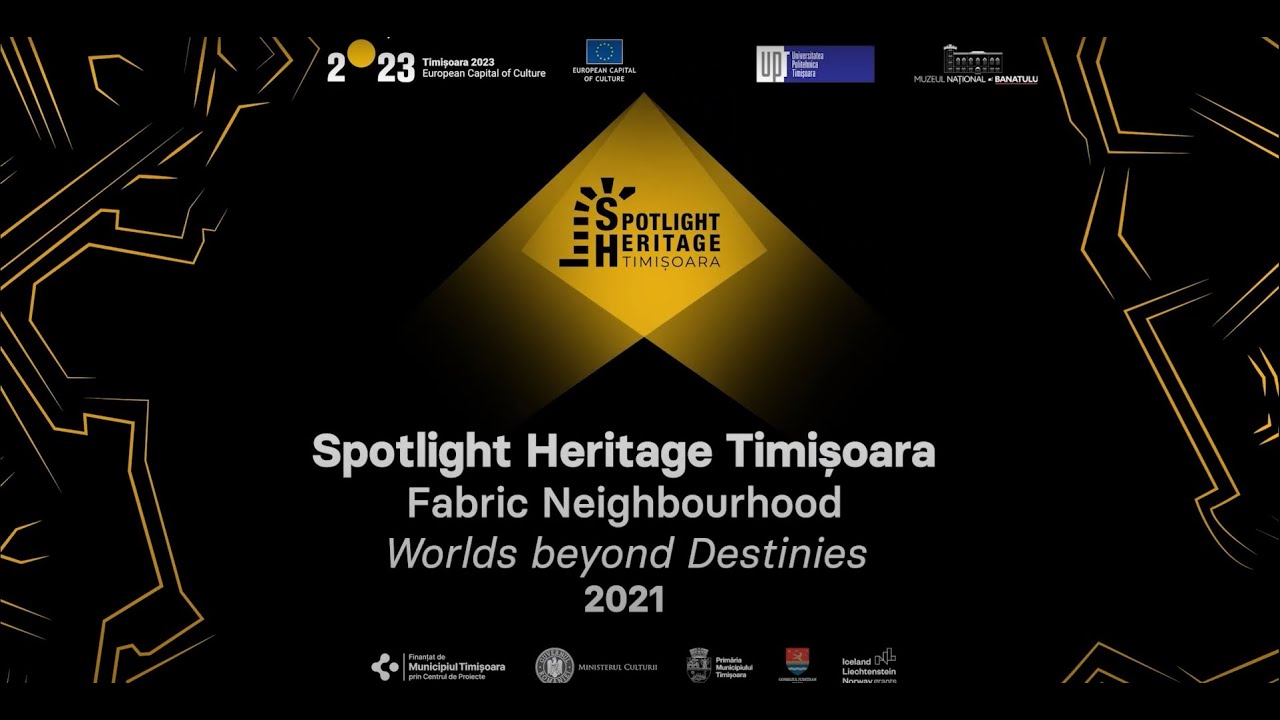 Fabric Neighbourhood - Worlds beyond Destinies | Spotlight Heritage Timișoara | 2021