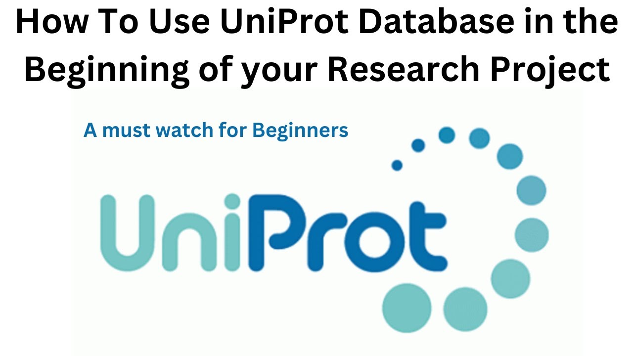 How to Use UniProt Effectively in your Research?