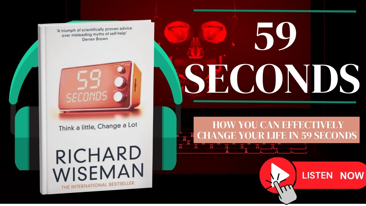 59 Seconds by Richard Wiseman: The Ultimate Guide to Quick, Science-Backed Life Hacks!