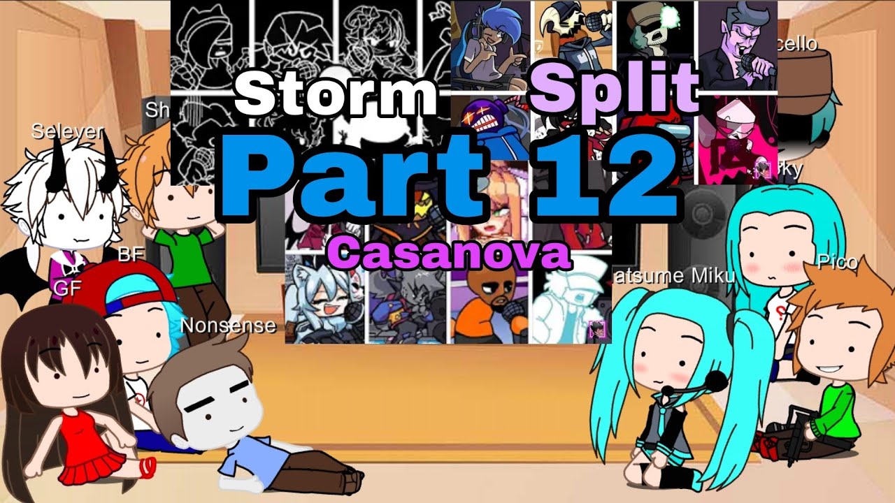 BF, GF, Miku react to Split, Storm and Casanova everyone sing it | GC | Part 12
