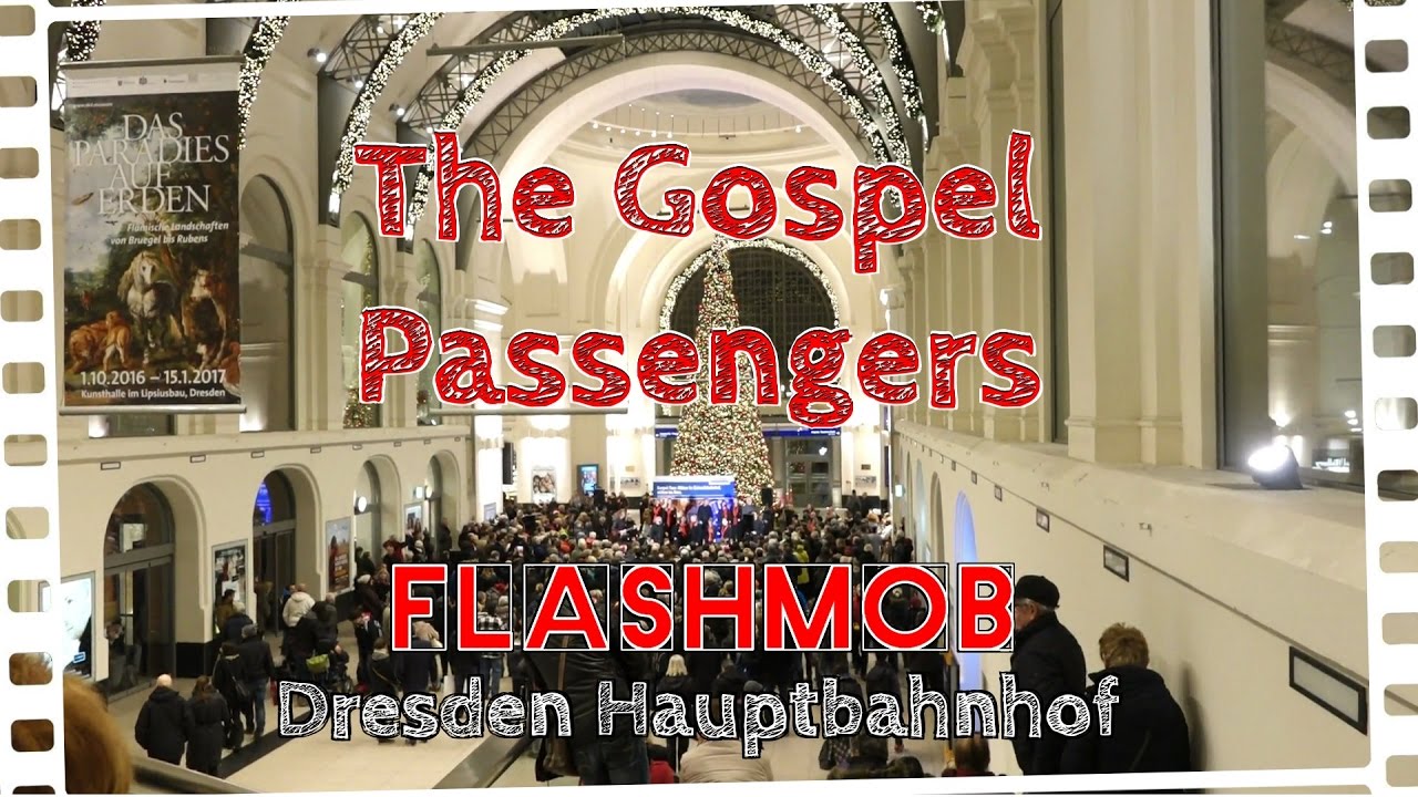 Flashmob Dresden Hauptbahnhof 19.12.2016 - The Gospel Passengers
