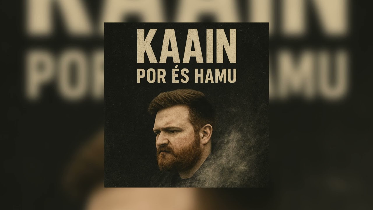 Kaain - Por és Hamu (Official Music 2026)