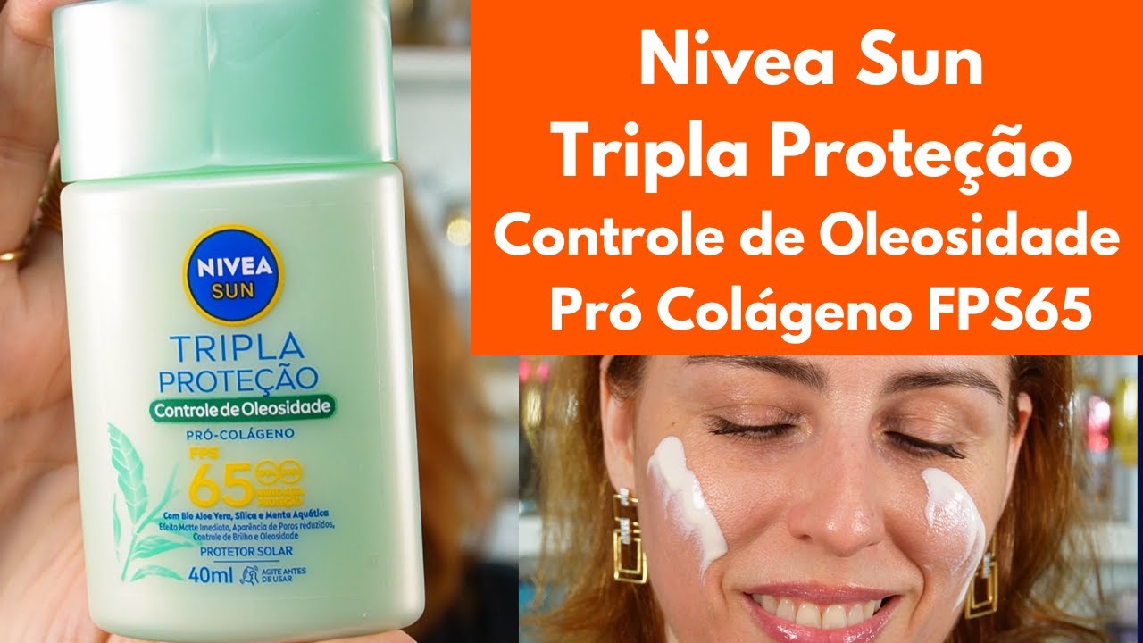 Nivea Tripla Protecao Controle de Oleosidade fps65  - resenha - serve para pele oleosa?