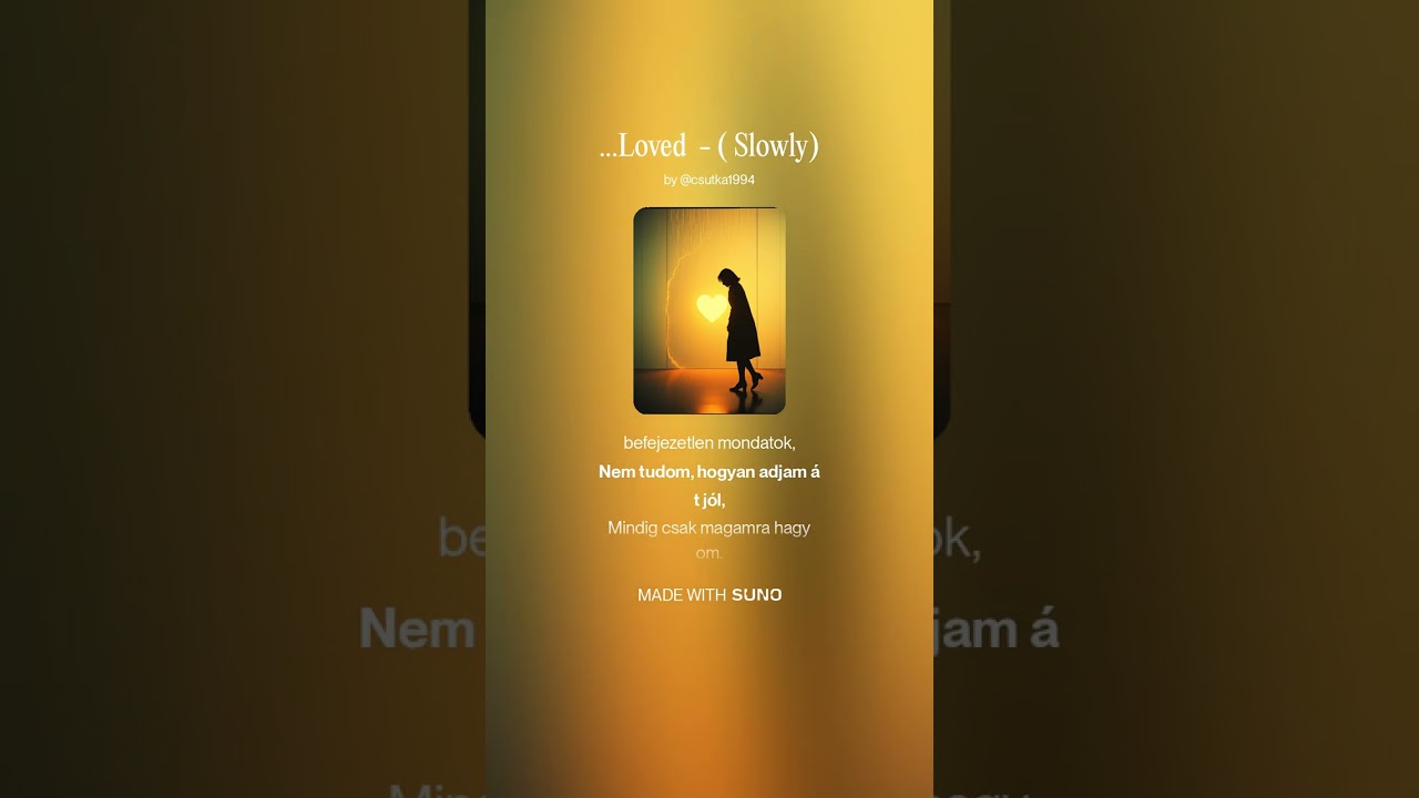 Loved  - Slowly (Eng/Hun)