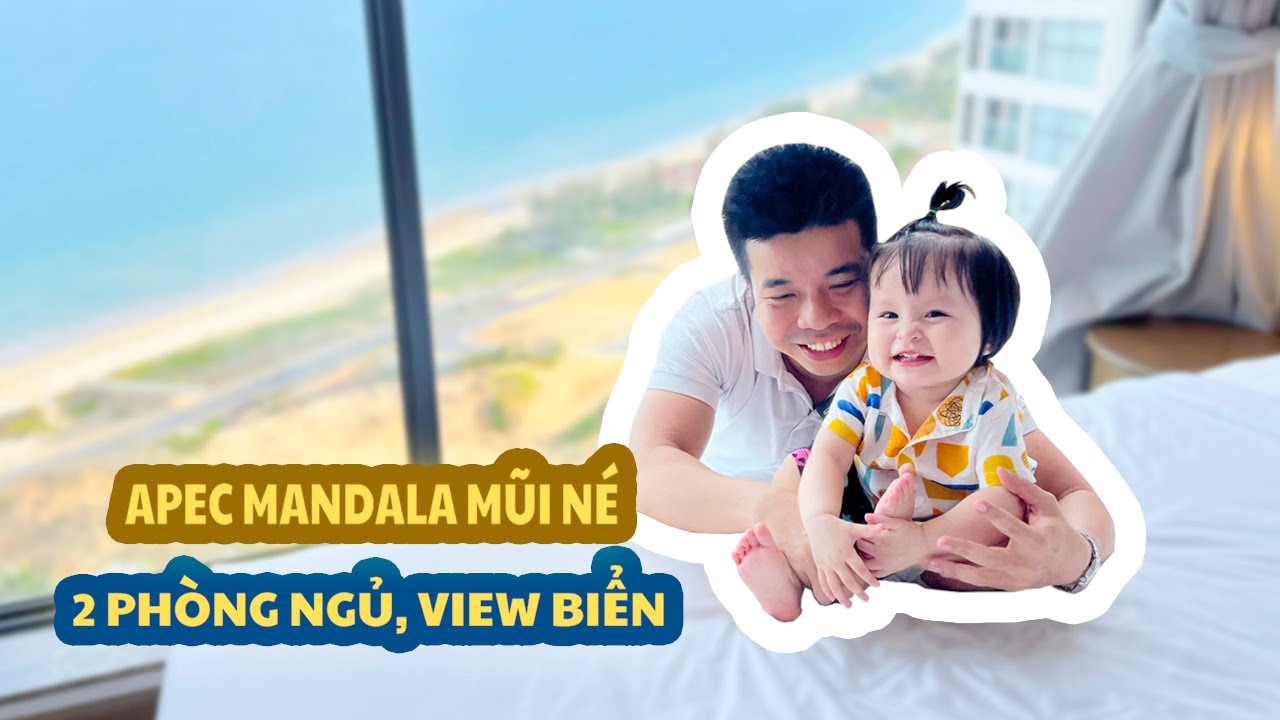 Apec Mandala Mũi N&eacute; - Review Ph&ograve;ng Ngủ View Biển ❤️ Gia Đ&igrave;nh B&aacute;nh M&igrave;