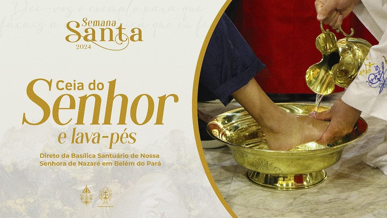 Quinta-feira Santa | Missa da Ceia do Senhor e Lava pès - 20h - 28/03/2024