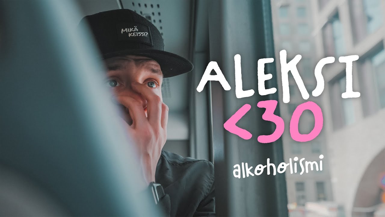 Mä luovutin mun elämän | Aleksi30 – viime tipassa