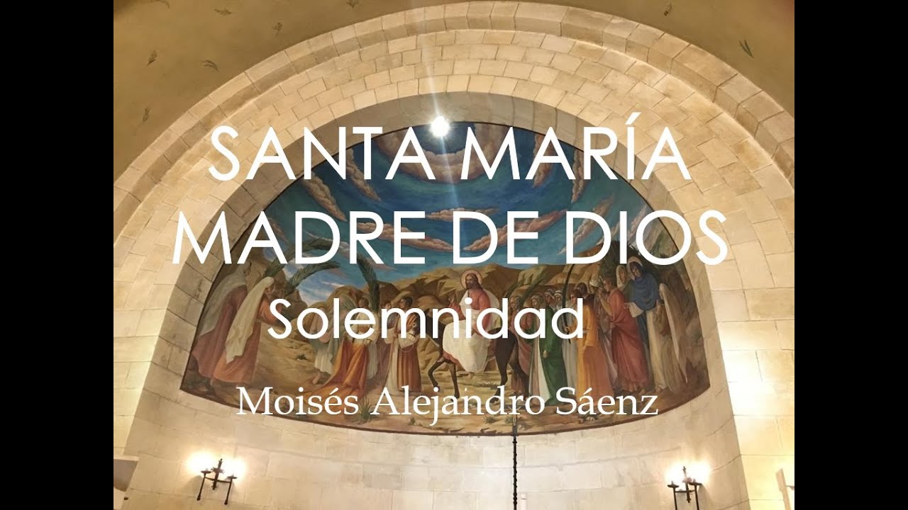 SANTA MARÍA MADRE DE DIOS - 1° DE ENERO - CANTOS PARA MISA