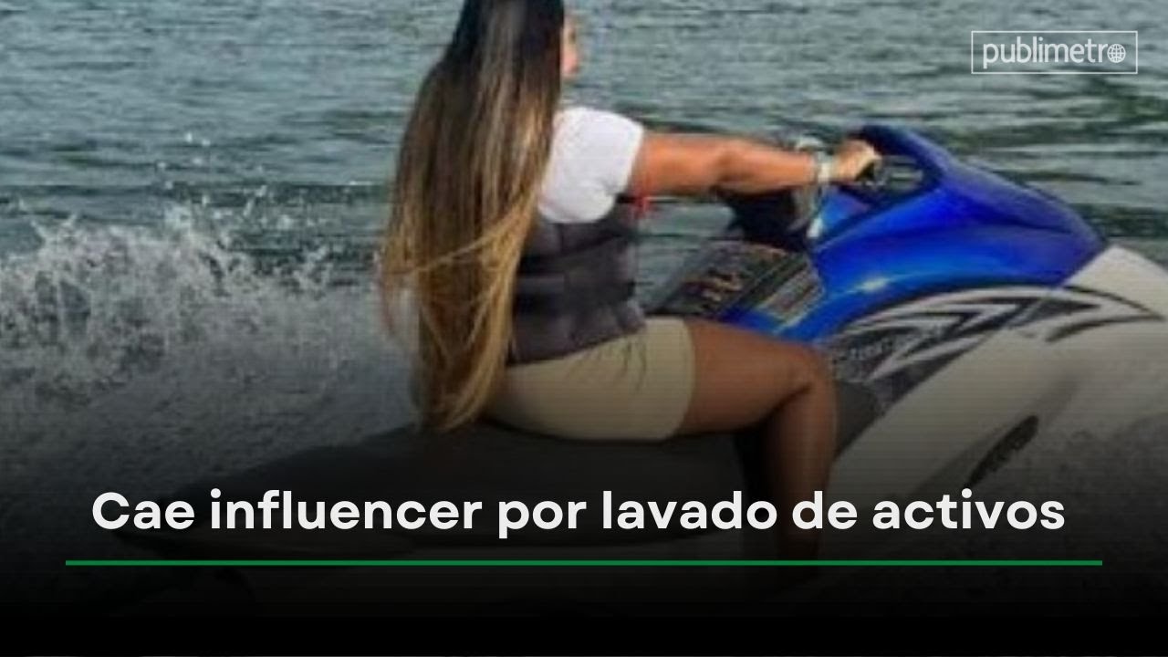 Cae influencer por lavado de activos