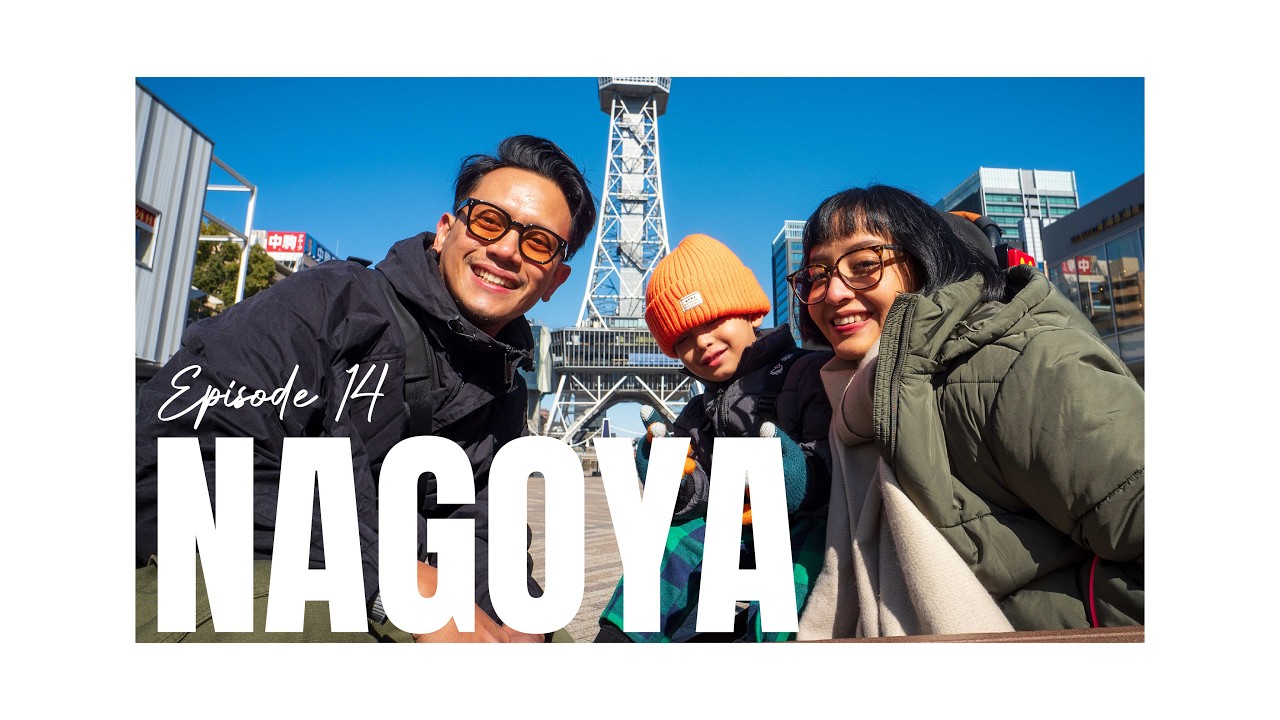 Episode 14 - Nagoya (Part 1) Isinya Makaaaaaannnnnnnnnnnn