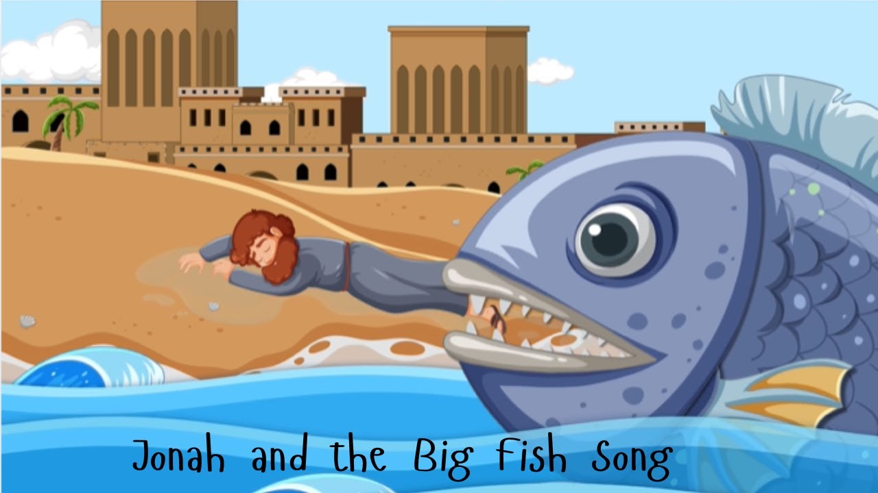 Jonah and the Big Fish Song