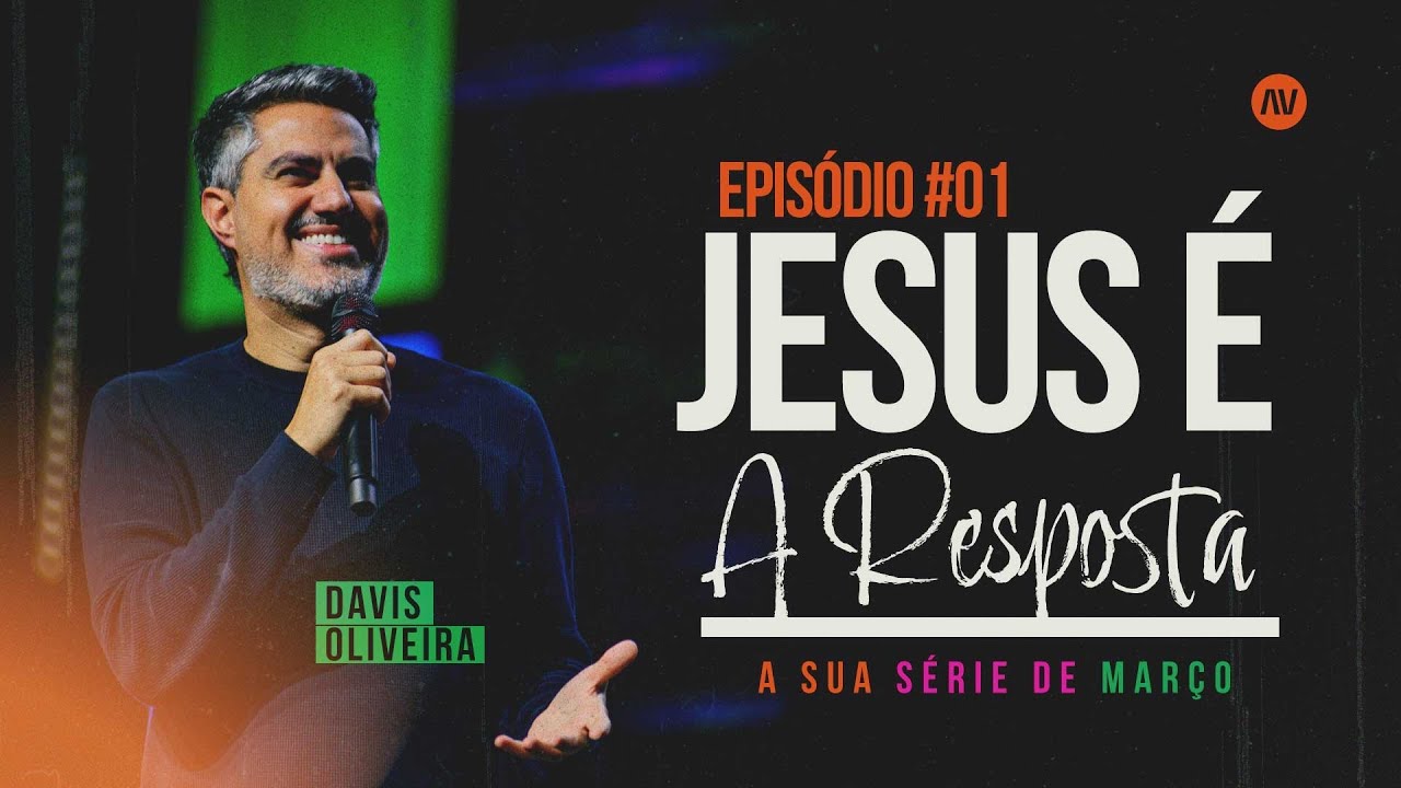 JESUS É A RESPOSTA I Jesus é | #1 | Pastor Davis Oliveira