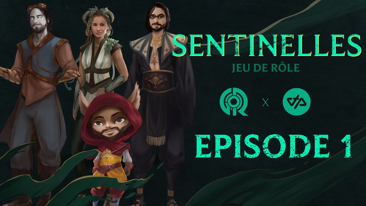 JDR Sentinelles - OTP x Game Of R&ocirc;les - Episode 1