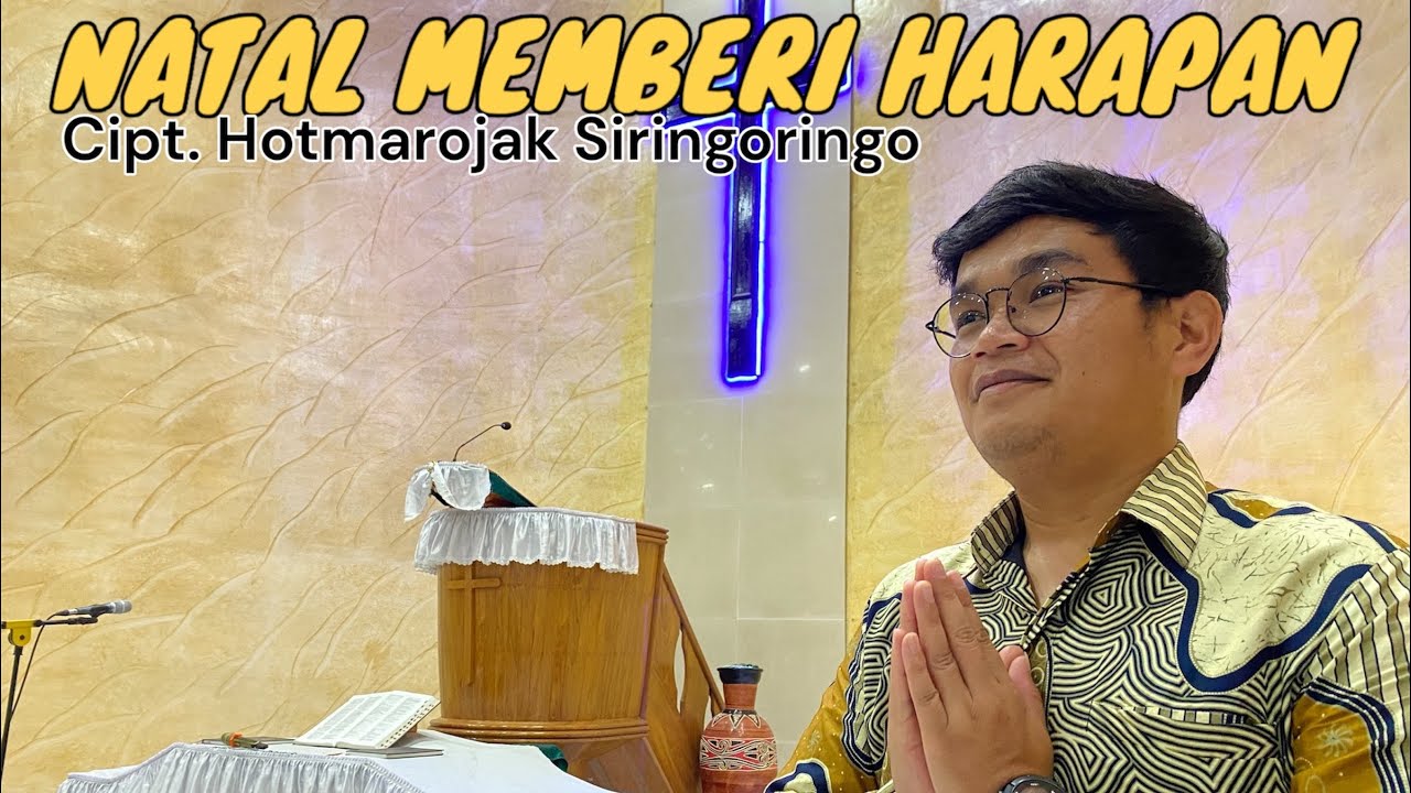 NATAL MEMBERI HARAPAN II Cipt. Hotmarojak Siringoringo II Vocal : Patar Gredy Banjarnahor