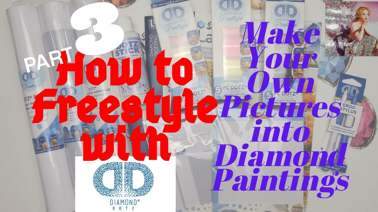 Diamond Dotz Freestyle Part 3 - Make Your Own Custom Diamond Painting