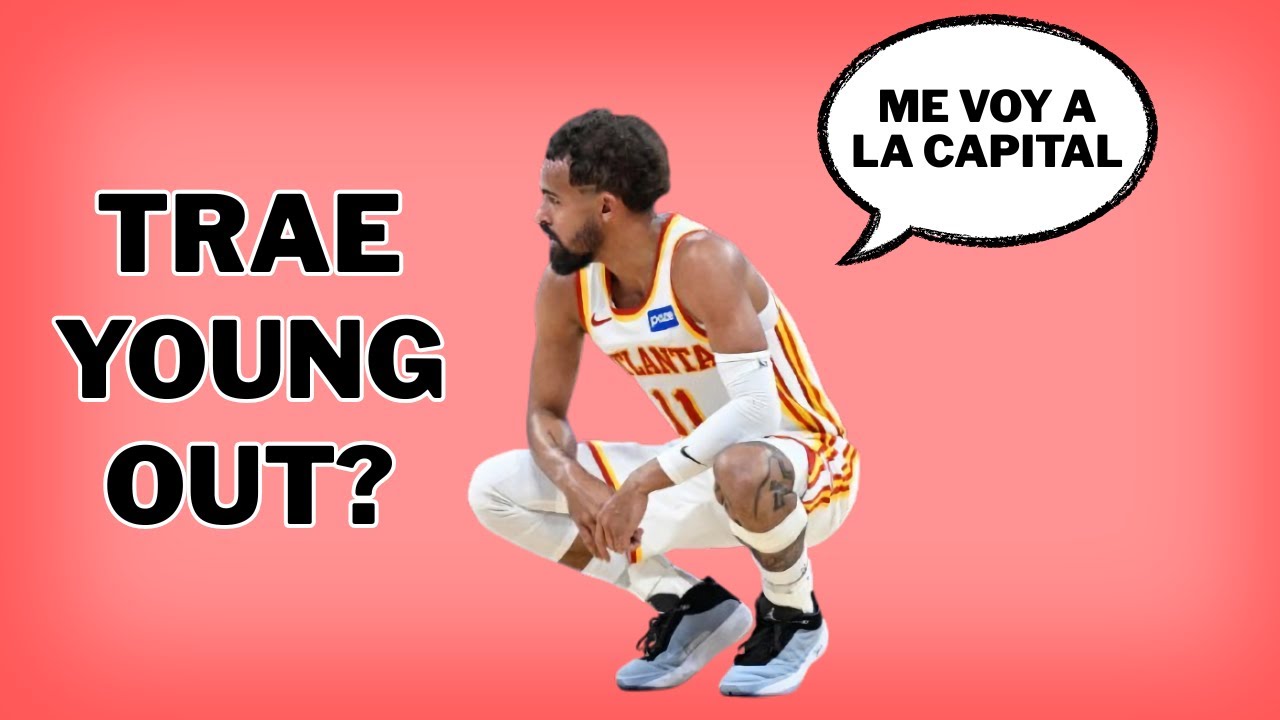 TRAE YOUNG FUERA DE ATLANTA HAWKS?