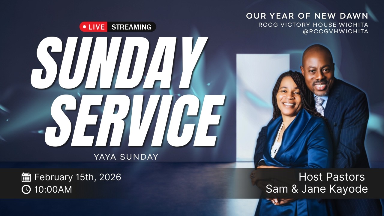 SUNDAY SERVICE | YAYA | RCCG VICTORY HOUSE WICHITA | FEBRUARY 15TH