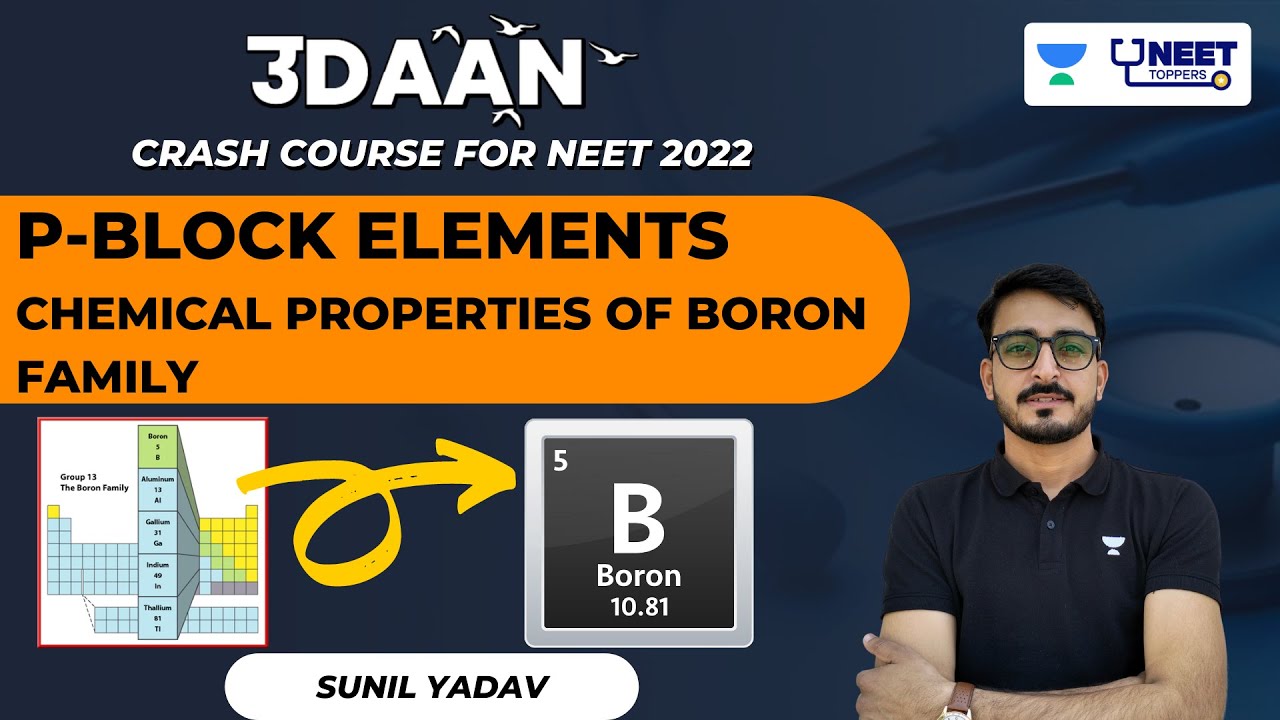 P- Block Elements | Chemical Properties of Boron Family | Udaan NEET 2022 | Sunil Yadav
