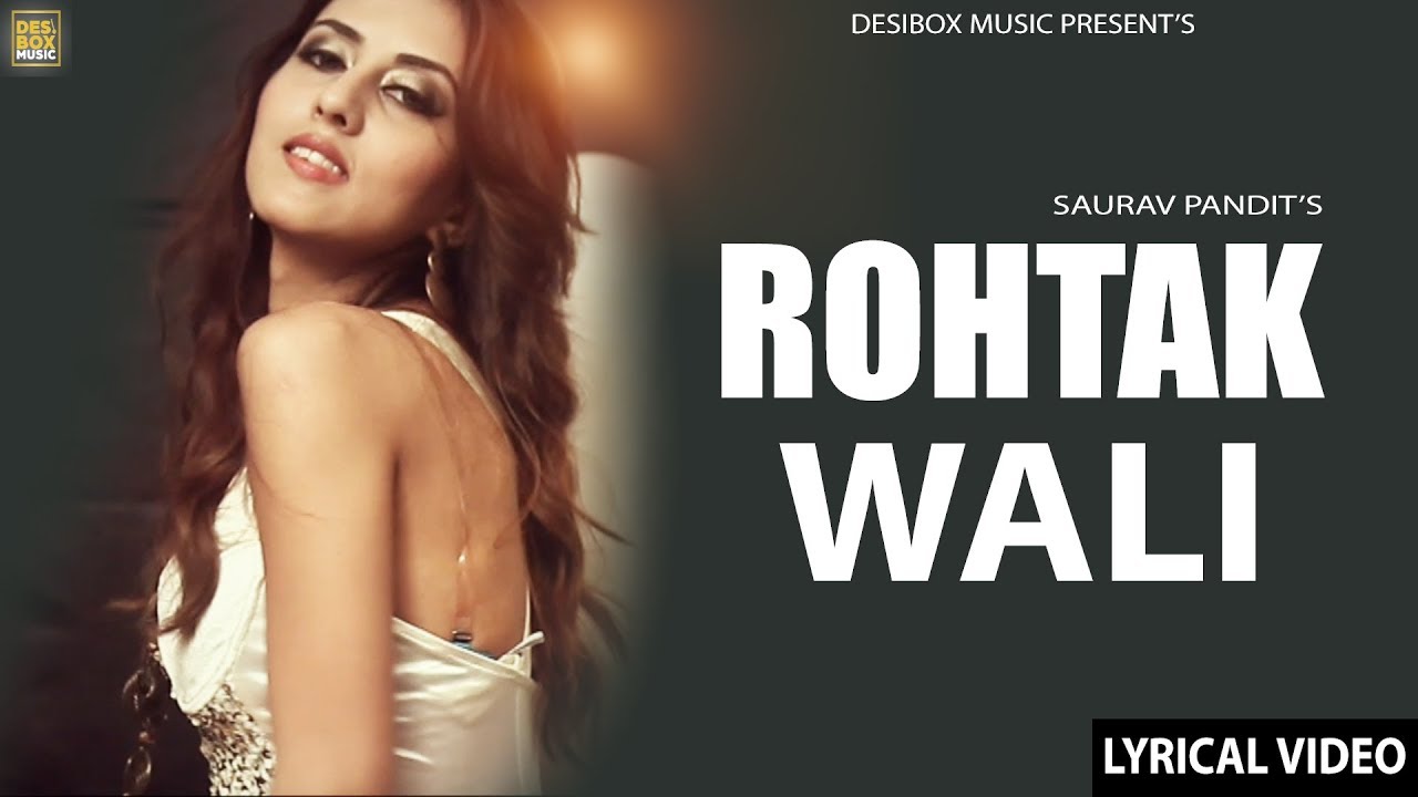 Rohtak Wali (Full Video) | Saurav Pandit | Lyrical Video | @DesiBoxMusic